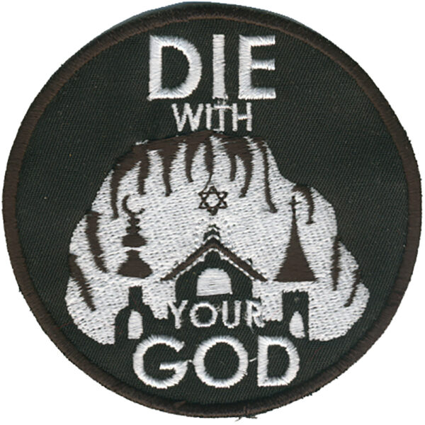 Die With Your God Broderat Tygmärke