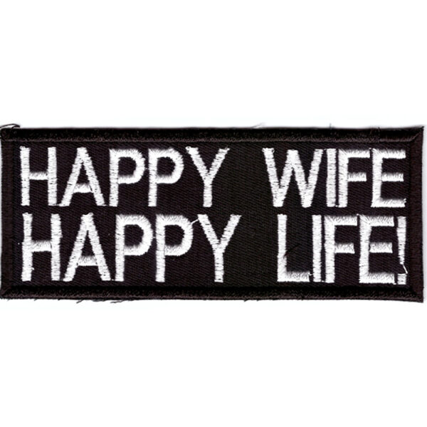 Happy Wife Happy Life! Broderat Tygmärke