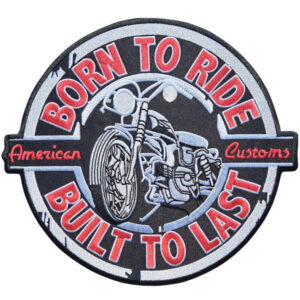 Born To Ride Built To Last Broderat Ryggmärke