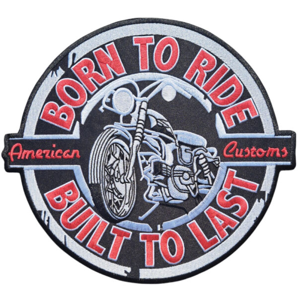 Born To Ride Built To Last Broderat Ryggmärke