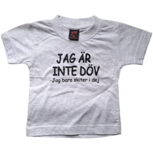 Jag Är Inte Döv-Barn- T-shirt Storlek 50