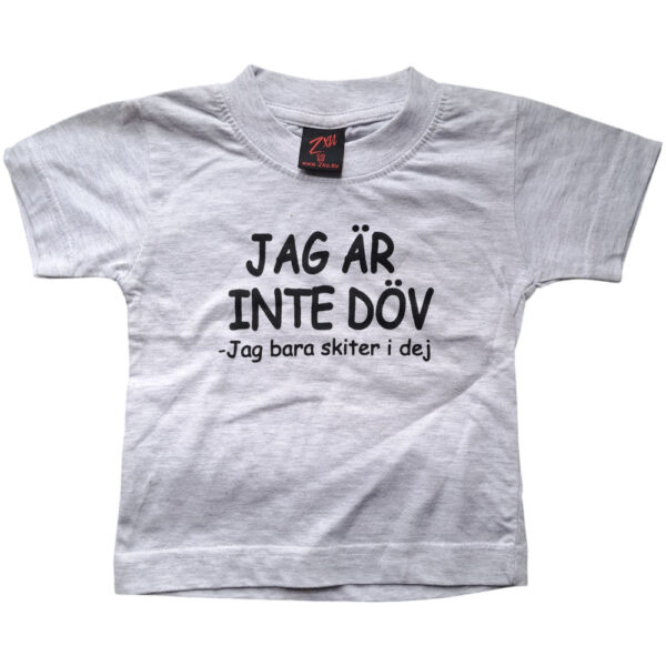Jag Är Inte Döv-Barn- T-shirt Storlek 50